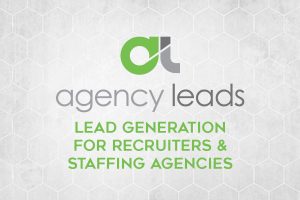 Agency Leads for recruiters and staffing agencies
