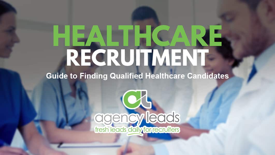 Agency Leads Blog Healthcare Recruitment