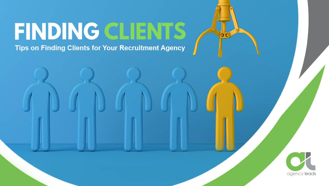 Agency Leads Blog Finding Clients for your Recruitment Agency